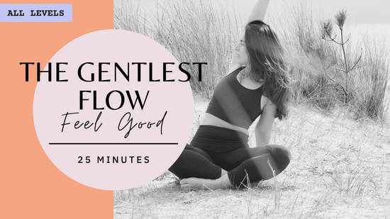 All Levels | The Gentlest Flow | 25 Mins